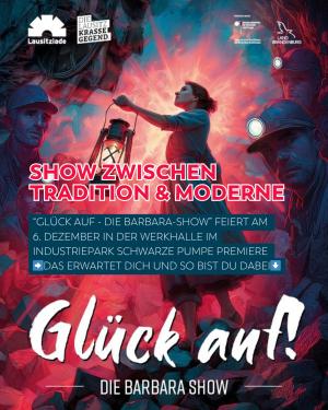 Neues Lausitziade-Highlight: „Glück Auf — Die Barbara-Show“