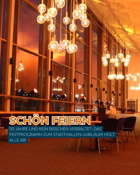 Eine Festwoche für jeden Geschmack - gemeinsam feiern wir 50 Jahre Stadthalle Cottbus!